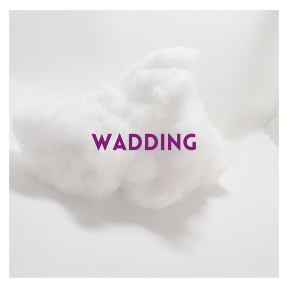 Wadding