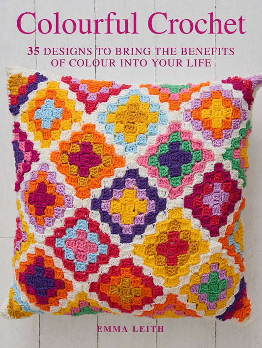 Colourful Crochet  by Emma Leith