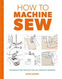 How to Machine Sew by Susie Johns