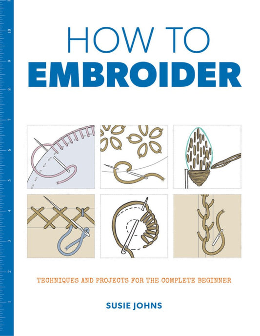 How to  Embroider by Susie Johns