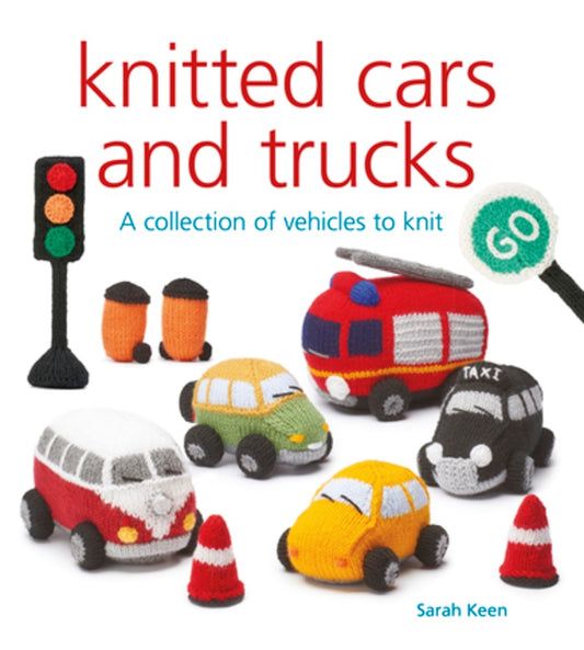 Knitted Cars and Trucks  by Sarah Keen