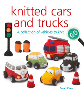 Knitted Cars and Trucks  by Sarah Keen