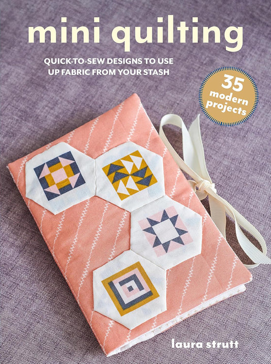 Mini Quilting by Laura Strutt