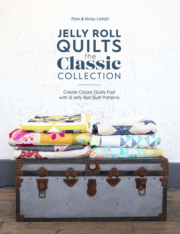 Jelly Roll Quilts the Classic Collection