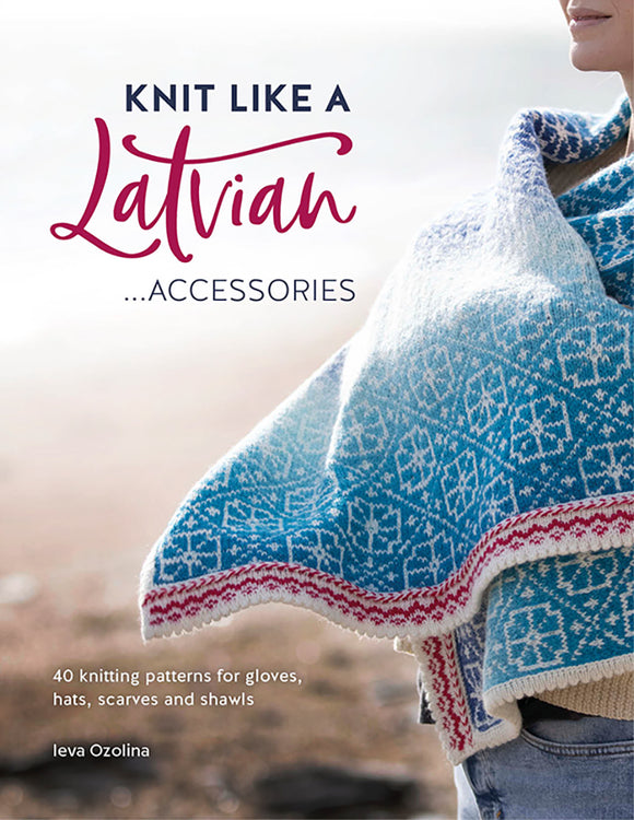 Knit Like A Lativian - Accessories
