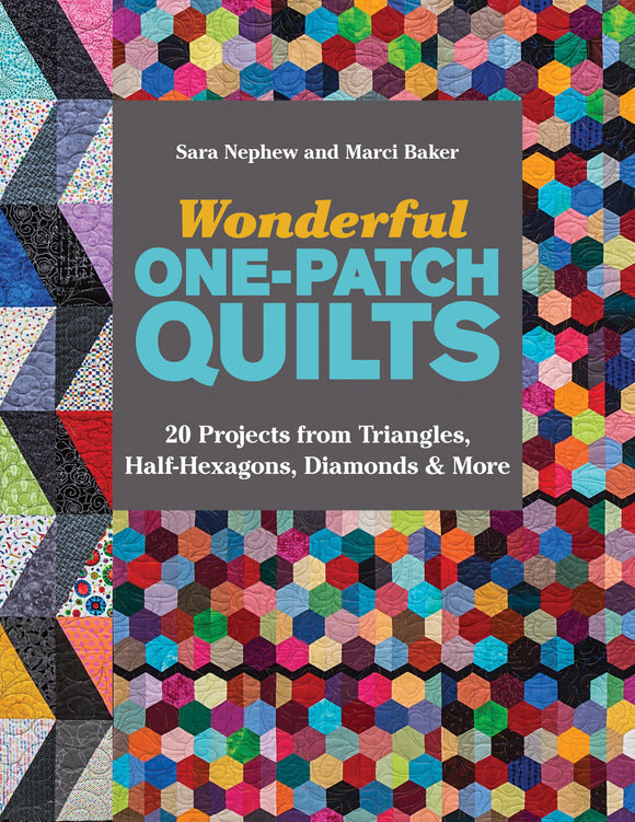 Wonderful One Patch Quilts by Sara Nephew