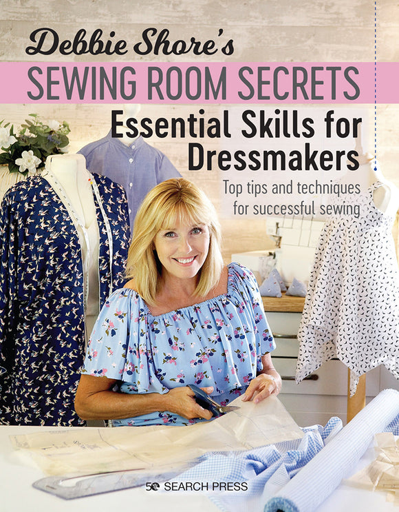 Debbie Shore's Sewing Room Secrets - Essential Skills for Dressmakers